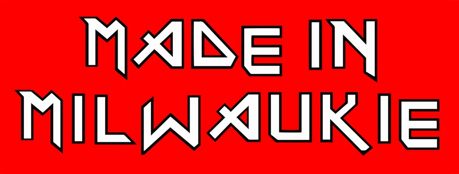 Made in Milwaukie